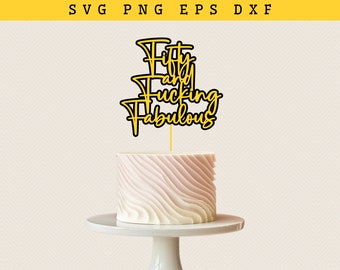 Birthday Svg | Fifty Fabulous Svg | 50 And Fabulous Cake Topper | 50 Fabulous Svg | Png Instant Download | 50 And Fabulous Cake Topper Svg