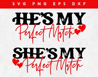 Perfect Match SVG - Passende Paare Valentinstag Geschenk - Digital Download für Cricut - Süßes Paar Design