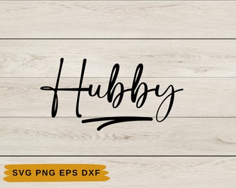 Hubby SVG design Husband SVG | Bride And Groom Svg | Wifey Svg | Mr And Mrs Svg | Instant Download