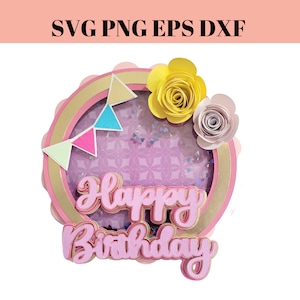 Scalloped edge shaker cake topper SVG Happy Birthday with tab and rolled flower SVG for cricut and other die cut machine