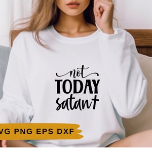 Not today satan Christian SVG | Christian quotes | Faith quotes | Digital download | Bible verse SVG | Instant download