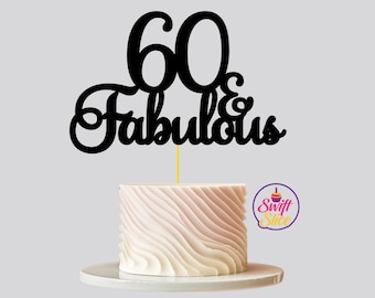 60 und fabelhafte Cake Topper SVG, 60. Geburtstag Dekor, Digital Cut File für Cricut, Instant Download