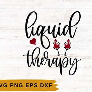 Liquid therapy wine SVG | Wine Svg | Wine Lover | Files For Cricut | Digital Download | Wine Sayings | Wine Quotes