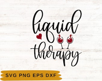 Liquid therapy wine SVG | Wine Svg | Wine Lover | Files For Cricut | Digital Download | Wine Sayings | Wine Quotes
