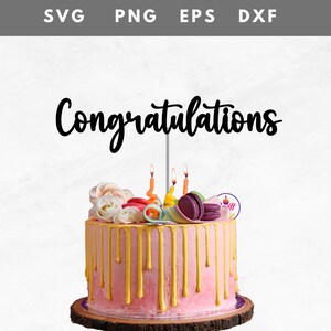 Congratulations Cake Topper Congratulations Svg Party Decor Svg File ...
