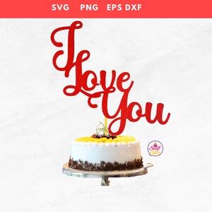 Happy Valentine&#39;s Day Cake Topper SVG - I love you digital file - cricut wedding cut file - Cake Topper svg - DIY Sign - DIY Cake I Love you