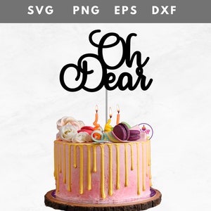 Oh dear cake topper svg | Instant download | cricut svg | birthday svg| baby shower svg| birthday cake topper| baby shower cake topper svg