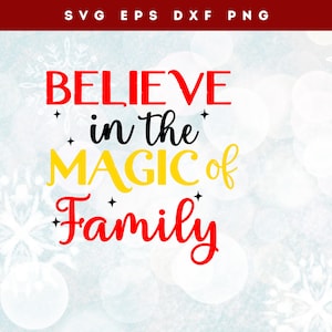 Signe Croyez en la magie de la famille SVG - décoration enchanteresse pour la maison, signe souvenir personnalisé et signe des liens familiaux indestructibles SVG