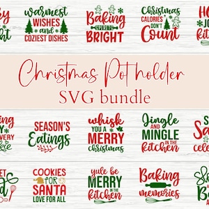 May include: A set of 12 Christmas-themed SVG designs for pot holders. The designs feature festive sayings like "Merry and Bright", "Baking Spirits Bright", "Jingle and Mingle in the Kitchen", and "Let's Get Baked".