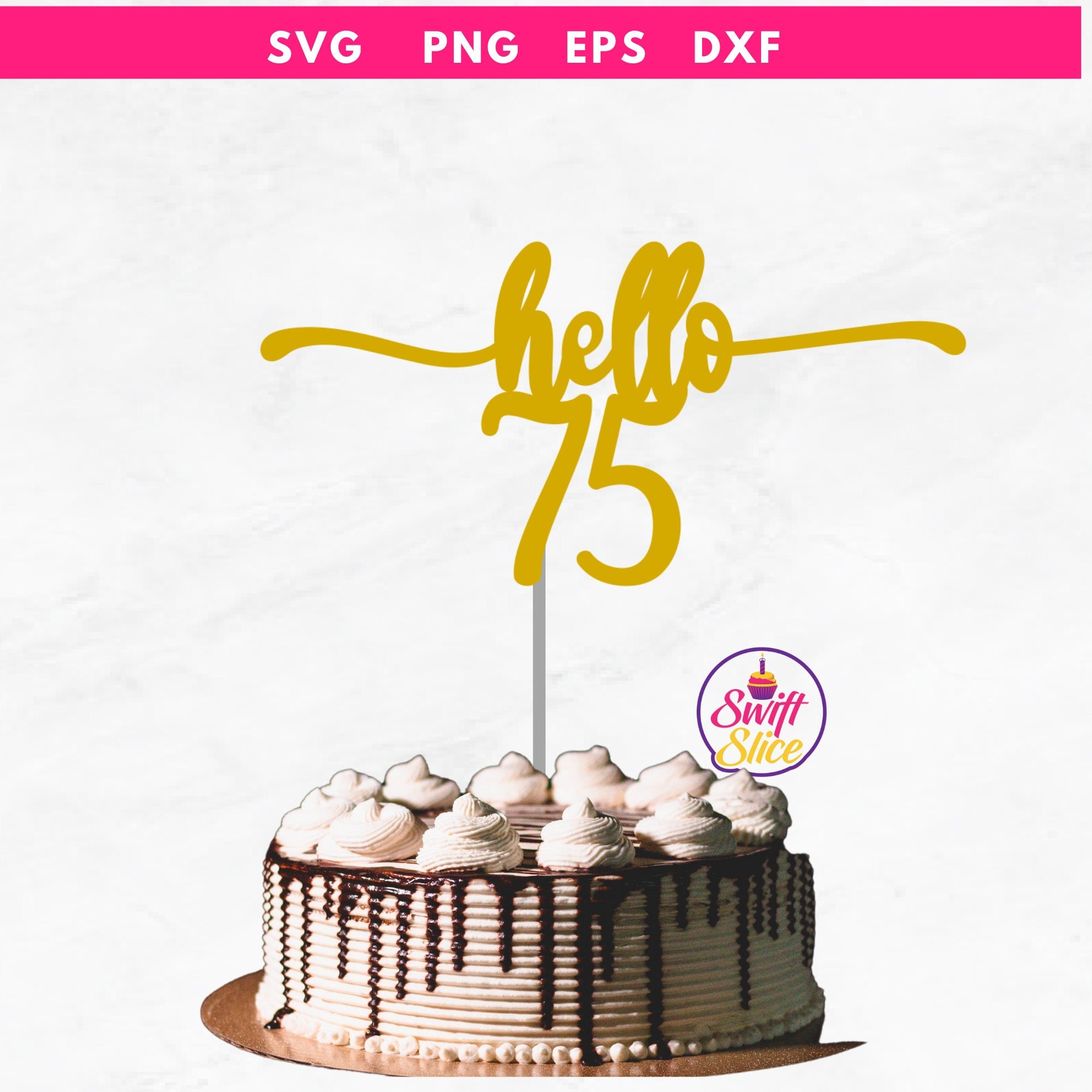hello-75-cake-topper-svg-happy-75th-birthday-digital-download-instant-download-cake-topper-template-etsy
