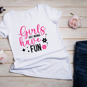 Girls Just Wanna Have Fun Svg | Cut File | Digital Download - Etsy
