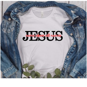 Jesus name above all names Christian Svg | Scripture Svg | Blessed Svg | Religious Svg | Cut Files For Cricut | Bible Verse Svg | God Svg