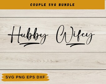 Hubby and wifey couples svg Anniversary Svg | Bride And Groom Svg | Wifey Svg | Mr And Mrs Svg | Instant Download