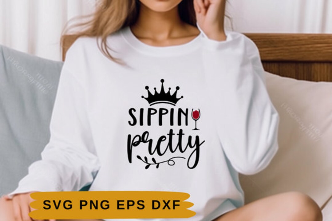Sipping Pretty Wine SVG | Wine Svg | Wine Lover | Files for Cricut ...