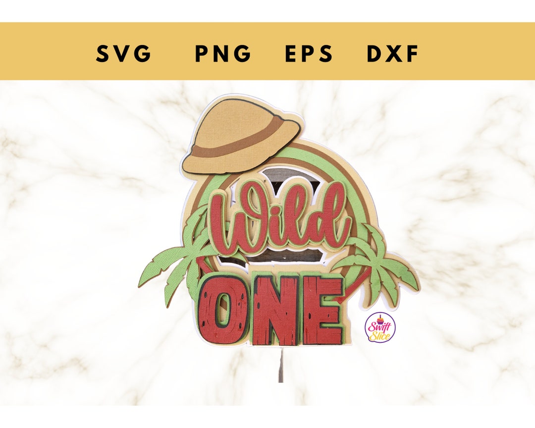 First Birthday Svg | Wild One Cake Topper | Laser Cut Cake Topper File ...
