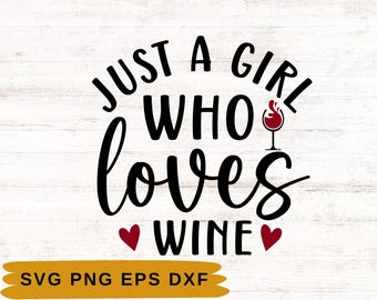 Gewoon een meisje dat van wijn houdt SVG | Wijn-svg | Wijnliefhebber | Bestanden voor Cricut | Digitale download | Wijnspreuken | Wijncitaten | Grappige Citaten