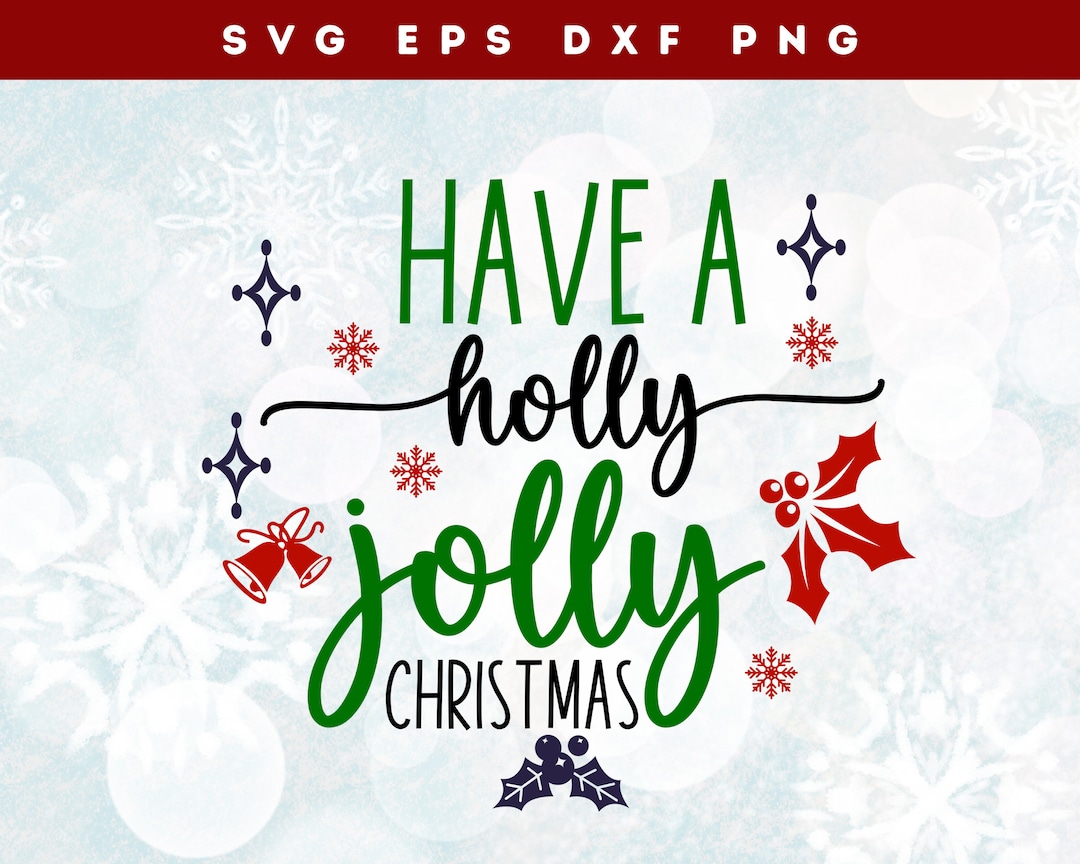 Have A Holly Jolly Christmas Sign SVG Christmas Decor - Etsy