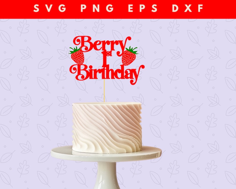 Berry 1st Birthday cake topper SVG