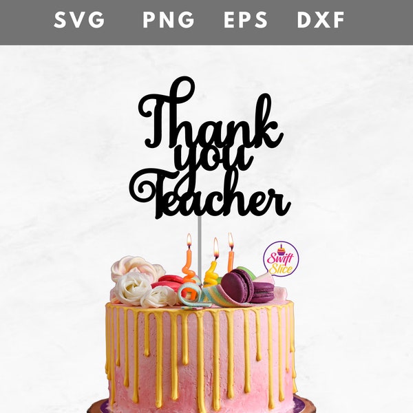 Thank you teacher cake topper svg |Teacher Cupcake Toppers | Cake Decorations Svg | Cake topper svg | Instant Download | Cricut Cut Files