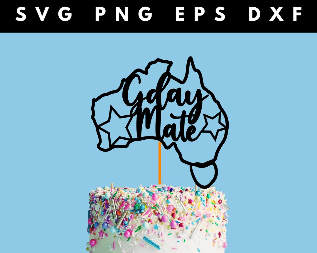 G'day Mate Cake Topper Svg Australia Day Instant Download Cake Topper