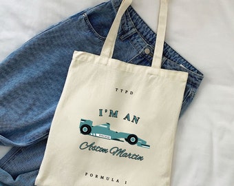 TTPD "I'm an Aston Martin" Tote Bag / Formula 1 / Formula 1 Aston Martin / Fernando Alonso / F1 / Tortured Poets Department / TTPD