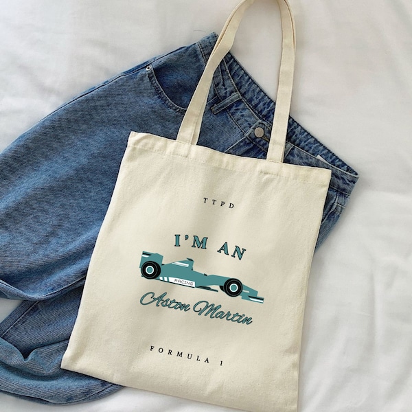 TTPD "I'm an Aston Martin" Tote Bag / Formula 1 / Formula 1 Aston Martin / Fernando Alonso / F1 / Tortured Poets Department / TTPD