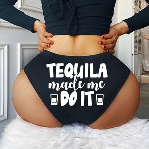 Tequila Made Me Do It Panties