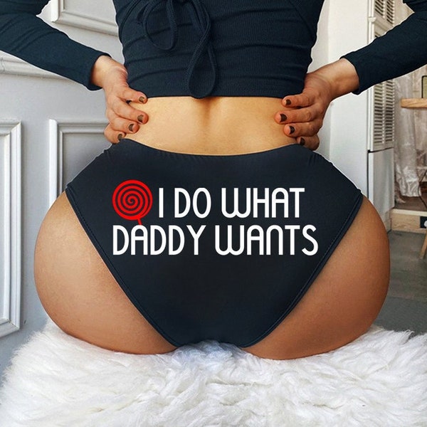 I Do What Daddy Wants DDLG Panties