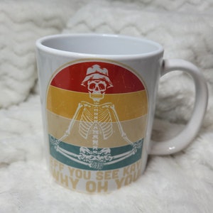 Skeleton Eff You See Kay Why Oh You, 12 ounce cup