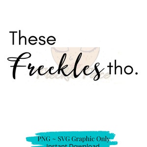These Freckles Tho SVG, Sublimation Cut Designs, Freckled Brown Girls, Freckles Sublimation PNG Design, African American Sublimation PNG