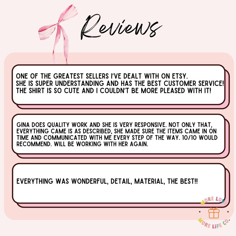 May include: Three customer reviews for an Etsy shop. The first review says "One of the greatest sellers I've dealt with on Etsy. She is super understanding and has the best customer service! The shirt is so cute and I couldn't be more pleased with it!"