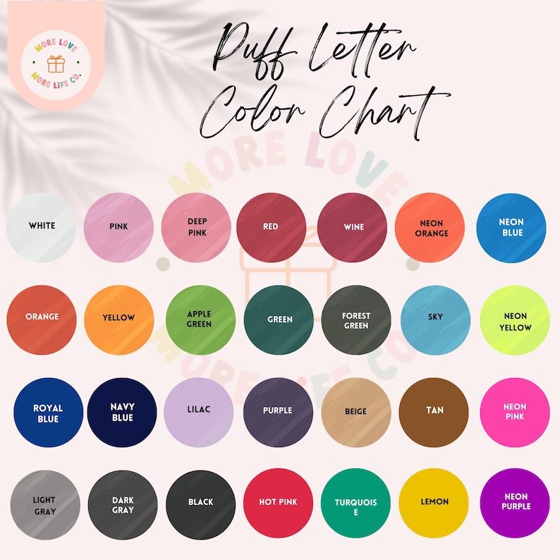 May include: Color chart showing 25 different colors of puff letters. The colors include white, pink, deep pink, red, wine, neon orange, neon blue, orange, yellow, apple green, green, forest green, sky, neon yellow, royal blue, navy blue, lilac, purple, beige, tan, neon pink, light gray, dark gray, black, hot pink, turquoise, lemon, and neon purple.