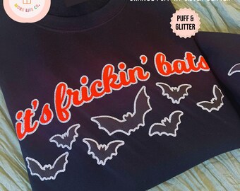 Halloween Bat Shirt It's Frickin' Bats Sweater Fall Sweatshirt Spooky Season Puff Shirt Halloween lover Gift Bats on sleeve Spooky Shirt