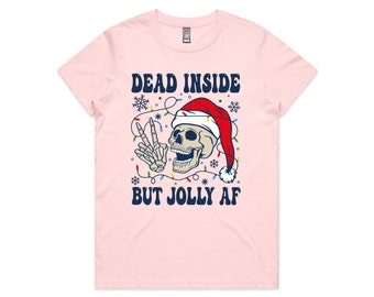 Dead Inside But Jolly AF T-Shirt, Funny Christmas T-Shirt, Women's Christmas T-Shirt, Skull T-Shirt, Christmas T-Shirt, Skeleton T-Shirt