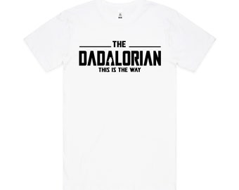 Dadalorian T-Shirt, Father's Day T-Shirt, Daddy T-Shirt, Best Dad Ever T-Shirt, Happy Father's Day Shirt, Father's Day Gift, Dad Birthday