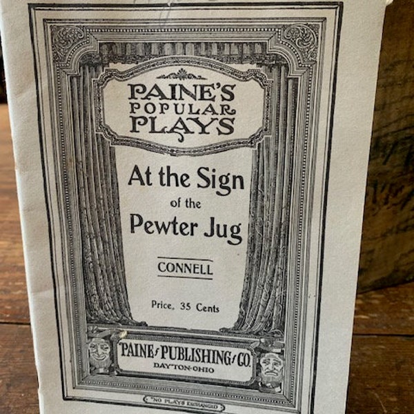 1924 Playbook, At the Sign of the Pewter Jug: A Comedy in 3 Acts, by Harriett N. Connell, L.M. Paine Publishing Co., Dayton, OH