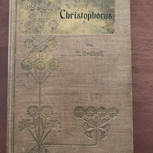 1904 Christophorus: Old and New from Forest and Heath, by R. Rocholl, German Romanticism, written in German, personal inscription, 312 pages