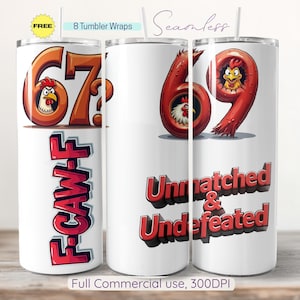 67 F-CAW-F 69 Unmatched&Undefeated Tumbler Wrap, Comical Rooster 20oz Sublimation Tumbler Design, Sarcastic Rude Humor Download Digital