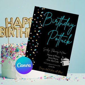 May include: Black and white birthday party invitation with gold confetti. The invitation says "Birthday Potluck" in turquoise text. The text says "Sunday, February 19 at 7pm" and includes the place, street, city, zip code, RSVP information, and the text "Bring a dish to share with others!"