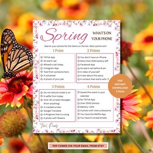 May include: A printable game card with a spring theme. The card has a pink and white floral background with a butterfly. The game is called "What's on Your Phone" and asks players to find items on their phone for points. The card is divided into four sections: 1 Point, 2 Points, 3 Points, and 4 Points. Each section lists items to find on a phone, such as a TikTok app, an alarm set, a selfie from today, and a saved event in the calendar.