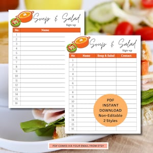 May include: Two printable sign-up sheets for a soup and salad event. The first sheet has a numbered list from 1 to 16 with a column for names. The second sheet has a numbered list from 1 to 16 with columns for names, soup and salad choices, and contact information. Both sheets have an orange background with a bowl of soup graphic. The text "Soup & Salad Sign-up" is at the top of each sheet. The text "PDF Instant Download Non-Editable 2 Styles" is in a circle on the second sheet.
