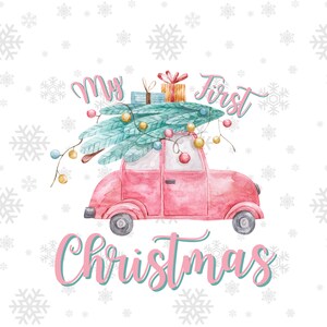 My First Christmas PNG | My 1st Christmas PNG | Baby's First Christmas | Christmas PNG | Baby Girls First Christmas |Cute Pink Car Christmas