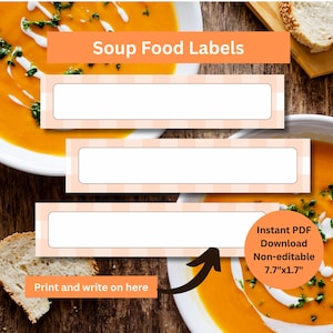 May include: Three printable soup food labels with a checkered pattern. The labels are 7.7 inches by 1.7 inches and are non-editable. The text "Print and write on here" is visible on the bottom label.