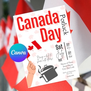 May include: A white invitation card with red and white Canadian flags and the text "Canada Day Potluck Sat July 1st 12 PM - 2 PM" and "Bring a dish to share with others!"  Name of Place. Street Name City. Zip Code RSVP with Stephanie by March 21st 123-456-7890