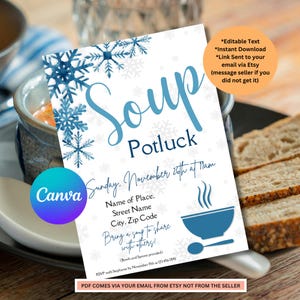 May include: A printable invitation for a soup potluck. The invitation features a blue and white snowflake design with the text "Soup Potluck" in blue. The invitation includes the date, time, and location for the event. It also includes the text "Bring a soup to share with others!" and "RSVP with Stephanie by November 5th at 123-456-7890".