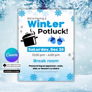 May include: A digital invitation for a winter potluck, featuring a blue and white snowflake design. The text reads "Winter Potluck!" with the date, time, and location. Includes a Canva logo and the text "Available in 4 sizes."