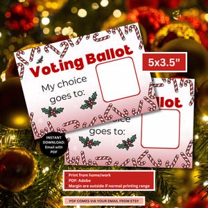 May include: Two Christmas-themed voting ballots with candy cane and holly designs. The ballots are pink and white, with the text "Voting Ballot" and "My choice goes to:" printed on them. The ballots measure 5x3.5 inches.