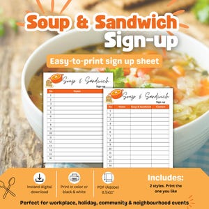 May include: Two printable sign-up sheets for a soup and sandwich event. Each sheet features a header with the text Soup & Sandwich Sign-up, a small illustration of a bowl of soup and a sandwich, and a table with columns for names and contact info.