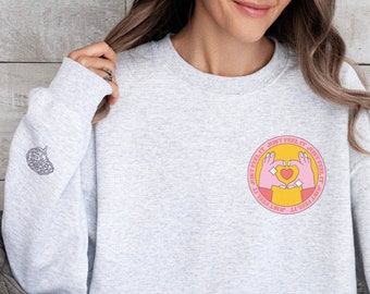 Just Feel It Sweatshirt, Sleeve Print Sweatshirt, Mindfulness Sweatshirt, Positivity Sweatshirt, Women's Crew Sweatshirt, Feel Your Feelings