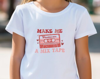 Kinderen Valentijnsdag T-shirt, Make Me a Mixtape, Valentines Kids Outfit, School Valentijnsdag T-shirt, Kids Valentijnsdag Shirt